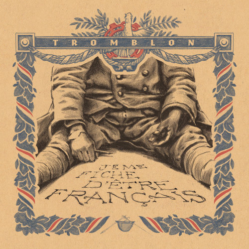 Tromblon : Je Me Fiche d'Être Français Tromblon : Je Me Fiche d'Être Français